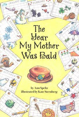 The Year My Mother Was Bald by Ann Speltz