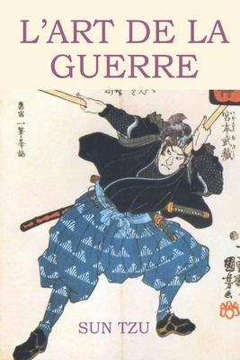 L'art de la guerre: édition intégrale by Sun Tzu