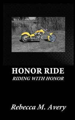Honor Ride by Rebecca M. Avery