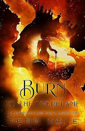 Burn of the Everflame by Penn Cole