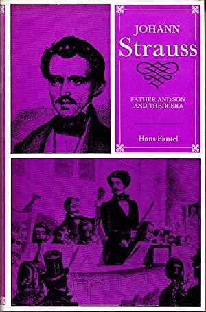 Johann Strauss: Father and Son, and their Era by Hans Fantel, Hans Fantel