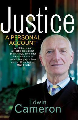 Justice: A personal account by Edwin Cameron