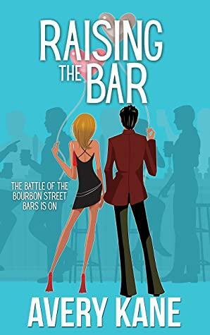 Raising the Bar by Avery Kane
