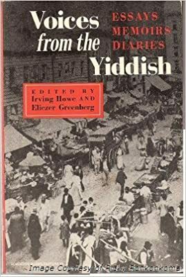 Voices from Yiddish by Eliezer Greenberg, Irving Howe