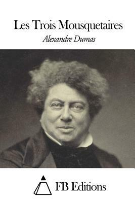 Les Trois Mousquetaires by Alexandre Dumas