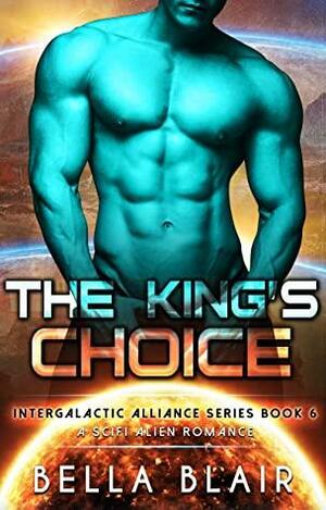 The King's Choice by Bella Blair