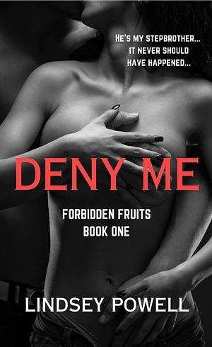 Deny Me by Lindsey Powell