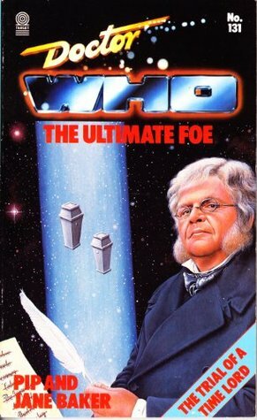 Doctor Who: The Ultimate Foe by Jane Baker, Pip Baker