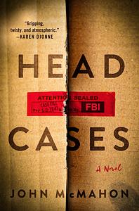 Head Cases by John McMahon