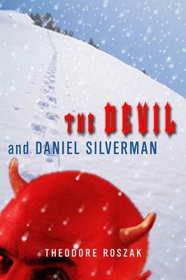 The Devil and Daniel Silverman by Theodore Roszak