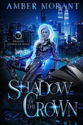 Shadow of the Crown by Amber Morant