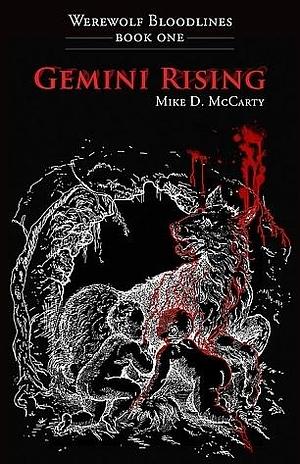 Gemini Rising by Mike D. McCarty, Mike D. McCarty