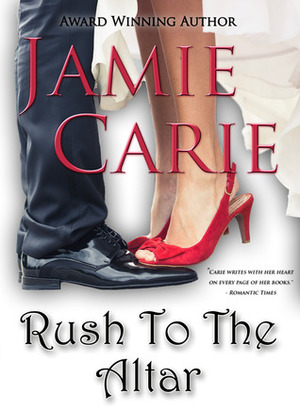 Rush to the Altar by Jamie Carie