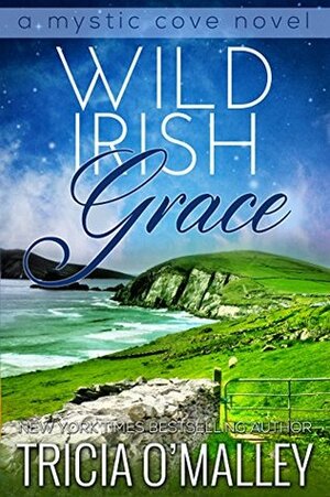 Wild Irish Grace by Tricia O'Malley