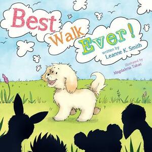 Best Walk Ever by Leanne K. Smith