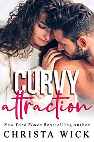 Curvy Attraction: Aiden & Cecelia by Christa Wick