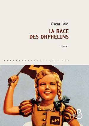 La Race des orphelins by Oscar Lalo