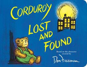 Corduroy Lost and Found by B. G. Hennessy
