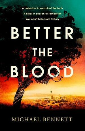 Better the Blood by Michael Bennett