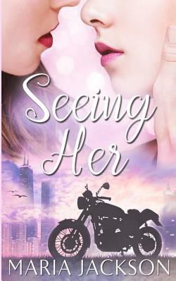 Seeing Her by Maria Jackson