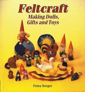 Feltcraft by Petra Berger