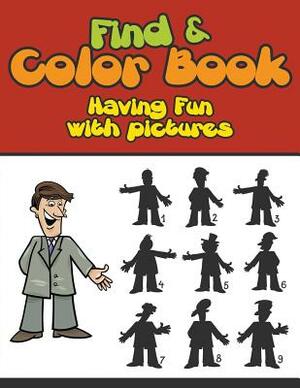 Find & Color Book: Having Fun with Pictures by Bowe Packer