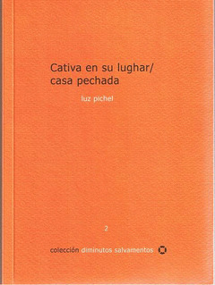 Cativa en su lughar / casa pechada by Luz Pichel