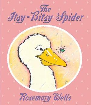 The Itsy-Bitsy Spider by Rosemary Wells