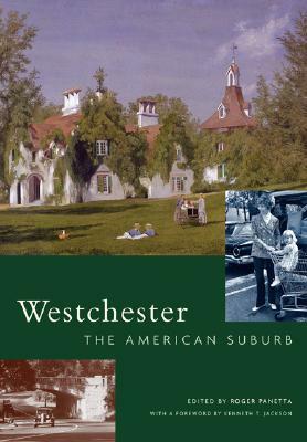 Westchester: The American Suburb by Hudson River Museum