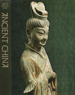 Ancient China by Edward H. Schafer