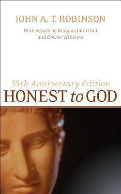 Honest to God by John a. T. Robinson