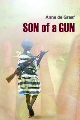 Son of a Gun by Anne de Graaf
