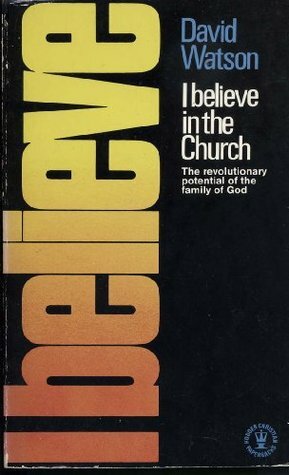 I Believe In The Church by David Christopher Knight Watson