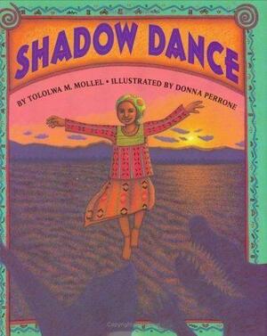 Shadow Dance by Tololwa M. Mollel