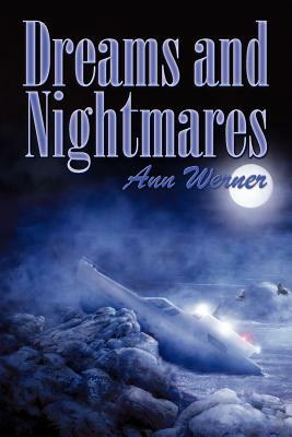 Dreams and Nightmares by Ann Werner