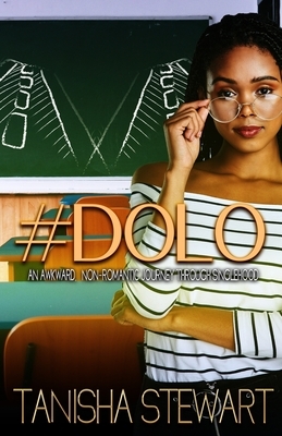 #dolo: An Awkward, Non-Romantic Journey Through Singlehood by Tanisha Stewart