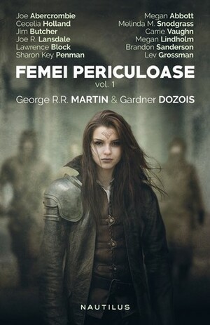Femei periculoase by Gardner Dozois, George R.R. Martin, Filip Columbeanu
