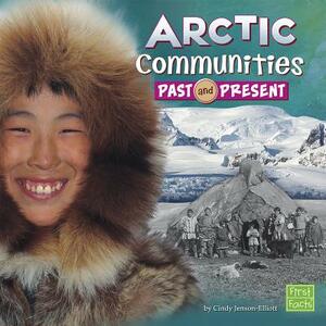 Arctic Communities Past and Present by Cindy Jenson-Elliott