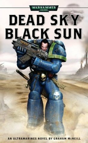 Dead Sky, Black Sun by Graham McNeill, Marc Gascoigne