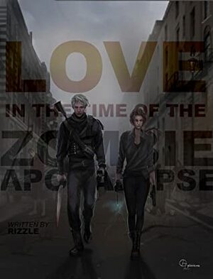 Love In A Time Of The Zombie Apocalypse by rizzlewrites