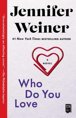 Who Do You Love by Jennifer Weiner