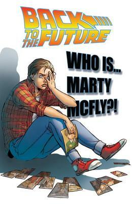 Back to the Future: Who Is Marty McFly? by John Barber, Bob Gale