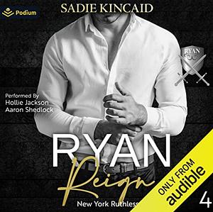 Ryan Reign by Sadie Kincaid