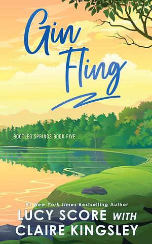 Gin Fling by Claire Kingsley, Lucy Score