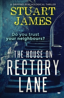 The House On Rectory Lane by Stuart James