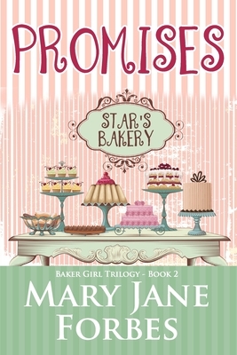 Promises: Star's Bakery by Mary Jane Forbes