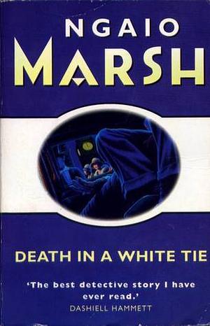 Death in a White Tie by Ngaio Marsh