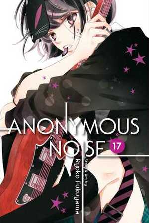 Anonymous Noise, Vol. 17 by Ryōko Fukuyama