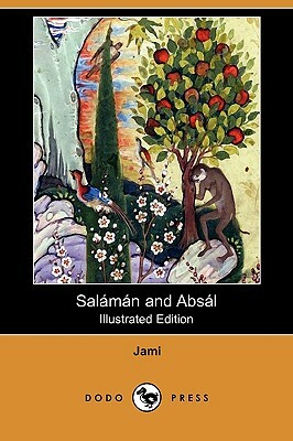 Salaman and Absal (Illustrated Edition) (Dodo Press) by Jami