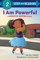 I Am Powerful: A Positive Power Story by Suzy Capozzi